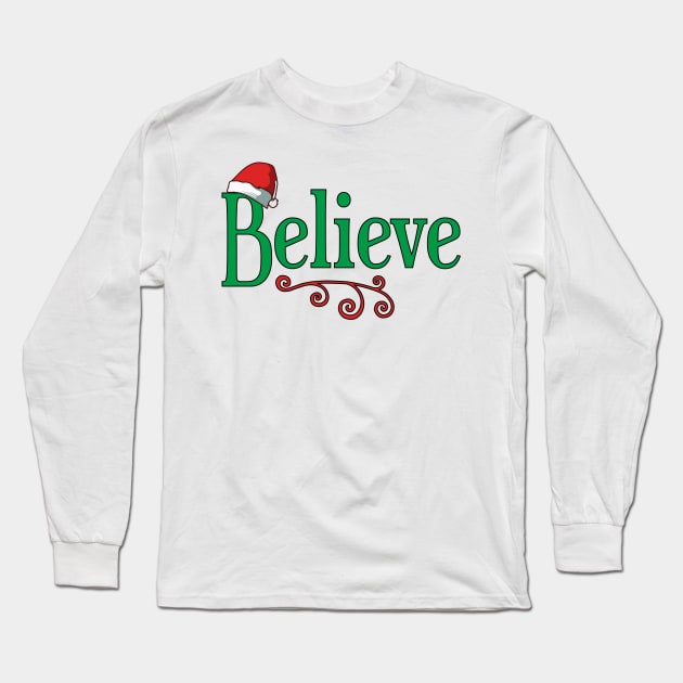 Believe Christmas T-Shirt | Believe in Santa Clause Long Sleeve T-Shirt by TeesByJay